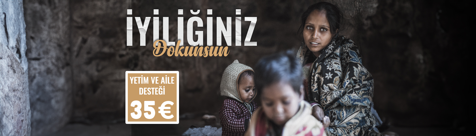 İyiliğiniz Dokunsun!